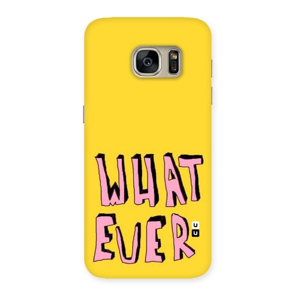 Whatever Yellow Back Case for Galaxy S7