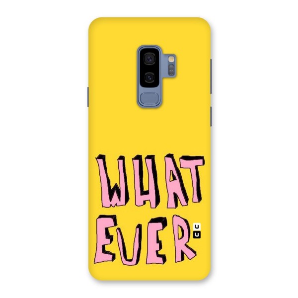 Whatever Yellow Back Case for Galaxy S9 Plus