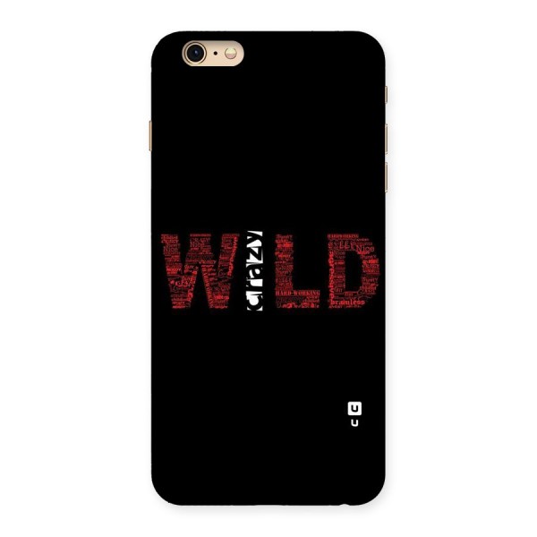 Wild Crazy Back Case for iPhone 6 Plus 6S Plus