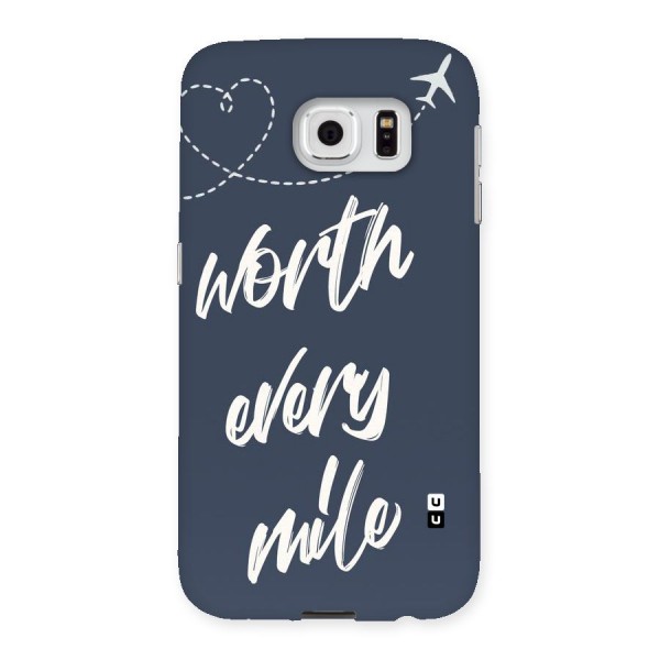 Worth Every Mile Back Case for Samsung Galaxy S6