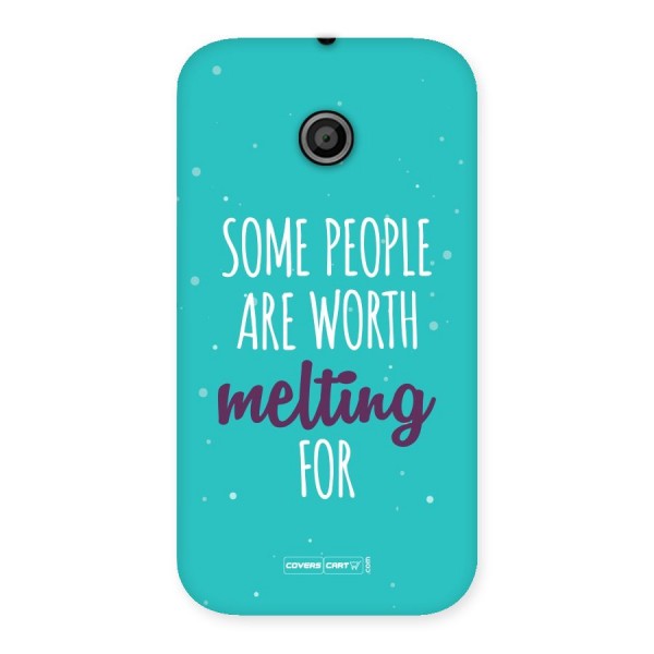 Worth Melting For Back Case for Moto E