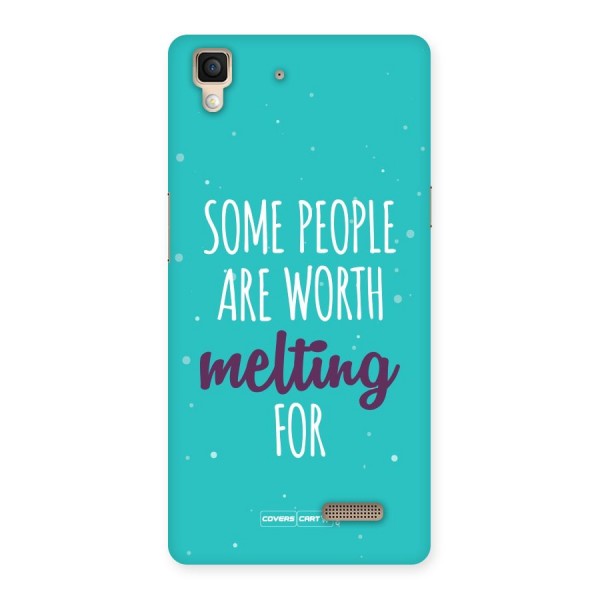 Worth Melting For Back Case for Oppo R7