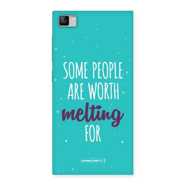 Worth Melting For Back Case for Xiaomi Mi3