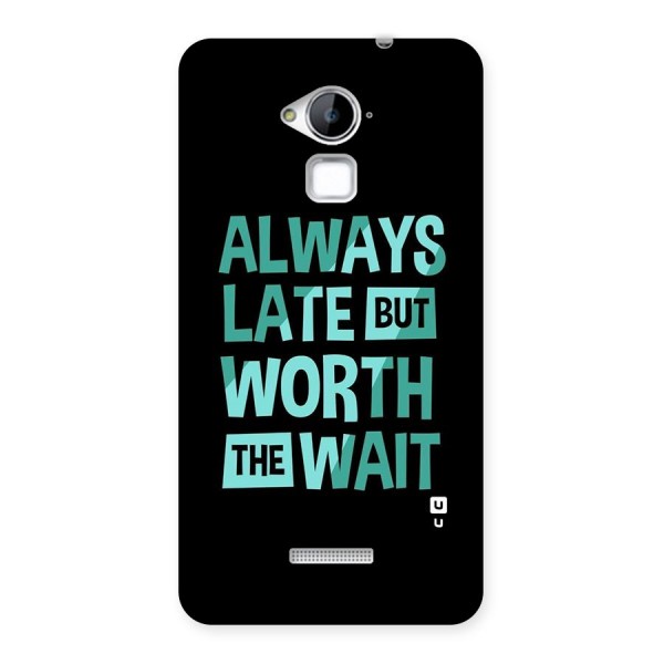 Worth the Wait Back Case for Coolpad Note 3