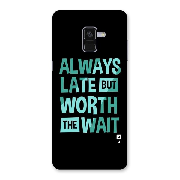 Worth the Wait Back Case for Galaxy A8 Plus