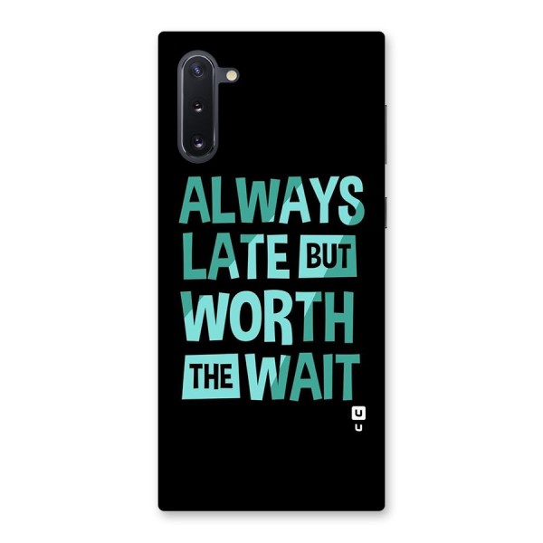 Worth the Wait Back Case for Galaxy Note 10