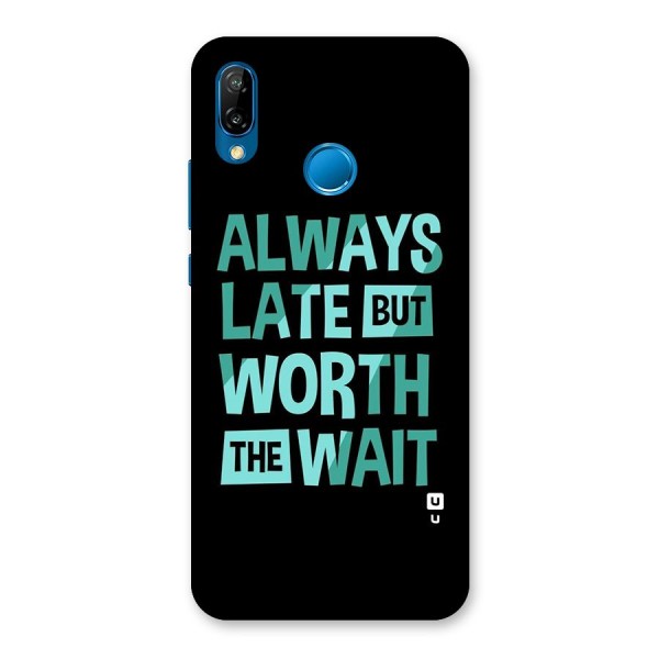 Worth the Wait Back Case for Huawei P20 Lite