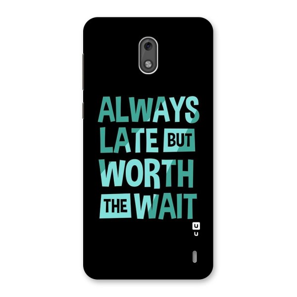 Worth the Wait Back Case for Nokia 2