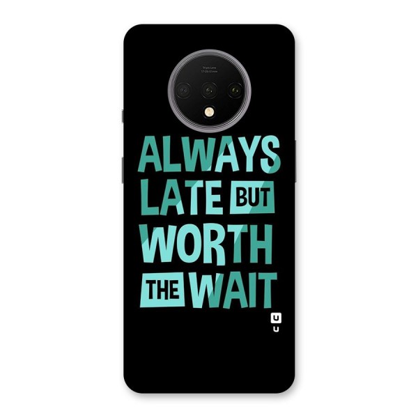 Worth the Wait Back Case for OnePlus 7T