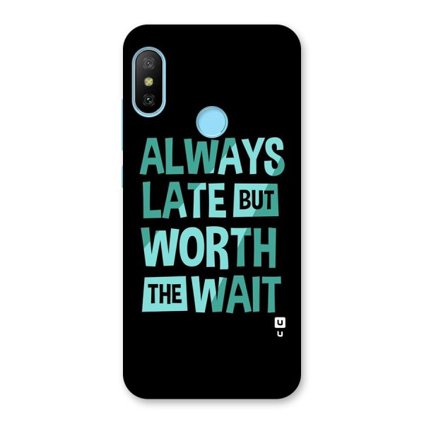 Worth the Wait Back Case for Redmi 6 Pro