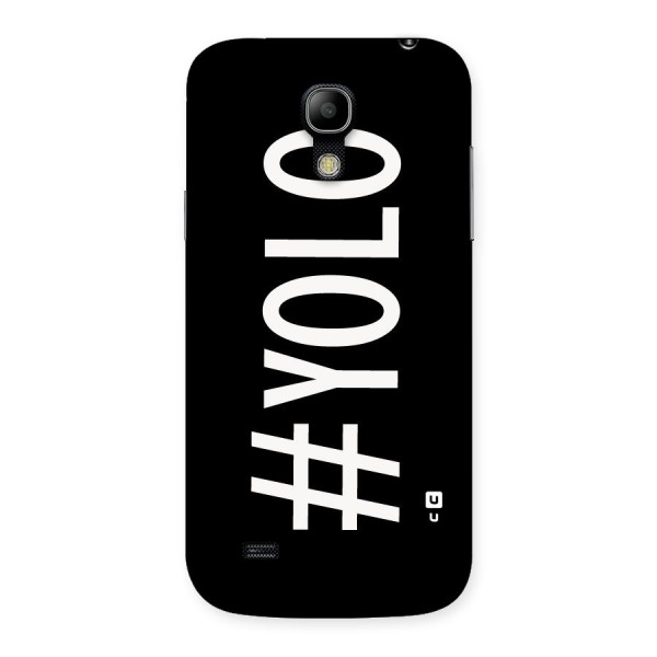 Yolo Back Case for Galaxy S4 Mini