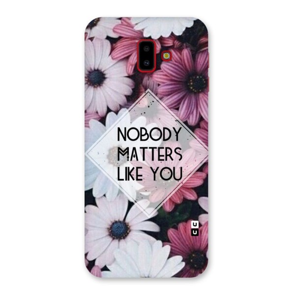 You Matter Back Case for Galaxy J6 Plus