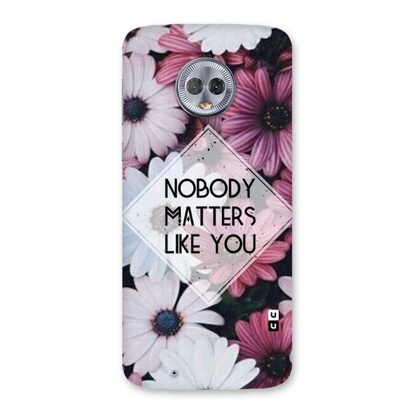 You Matter Back Case for Moto G6