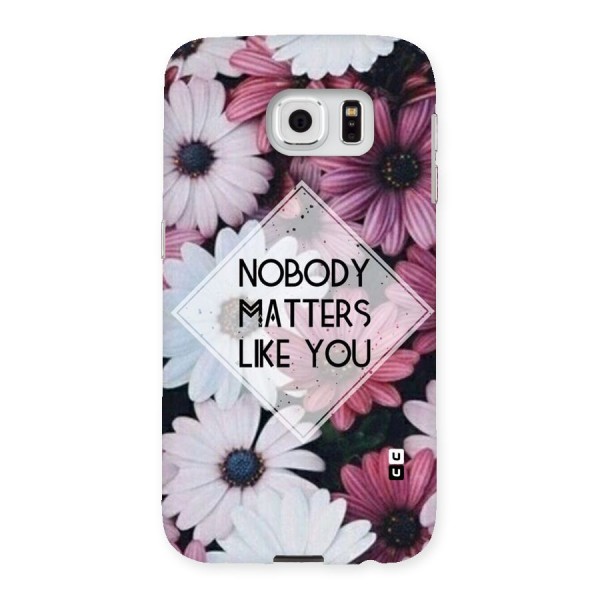 You Matter Back Case for Samsung Galaxy S6