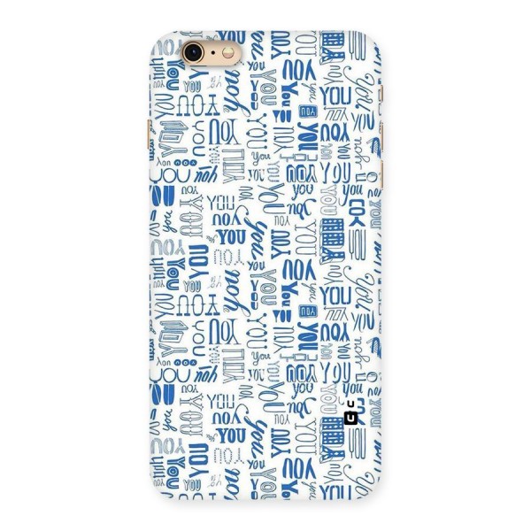 You Pattern Back Case for iPhone 6 Plus 6S Plus