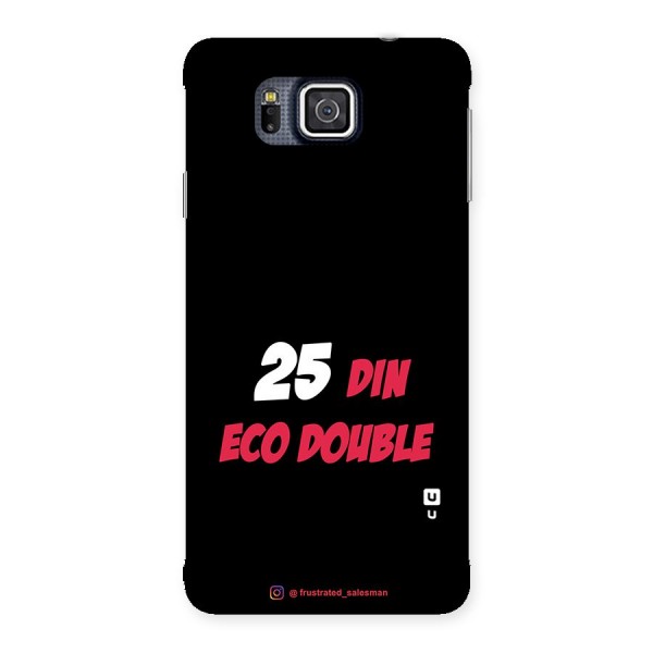 25 Din Eco Double Black Back Case for Galaxy Alpha