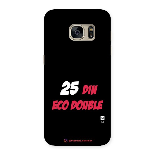 25 Din Eco Double Black Back Case for Galaxy S7