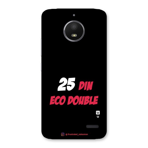 25 Din Eco Double Black Back Case for Moto E4