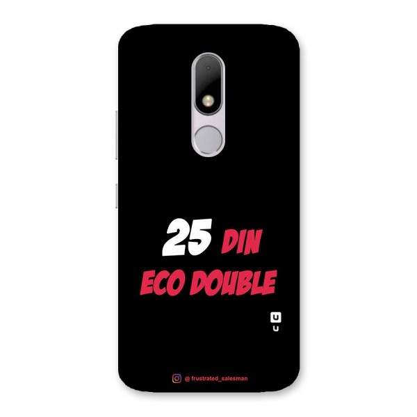 25 Din Eco Double Black Back Case for Moto M