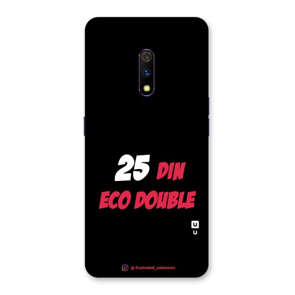 25 Din Eco Double Black Back Case for Realme X