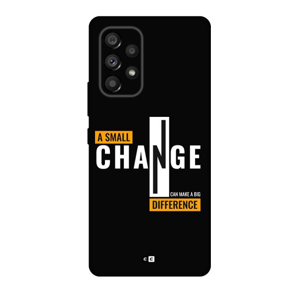 A Small Change Back Case for Galaxy A53 5G