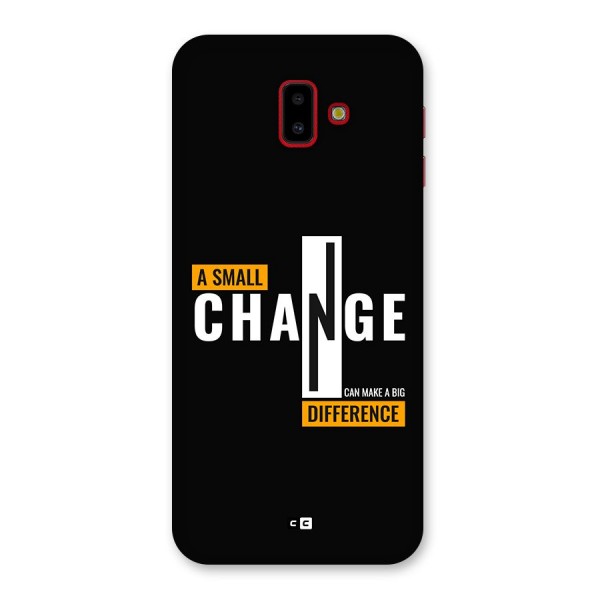 A Small Change Back Case for Galaxy J6 Plus