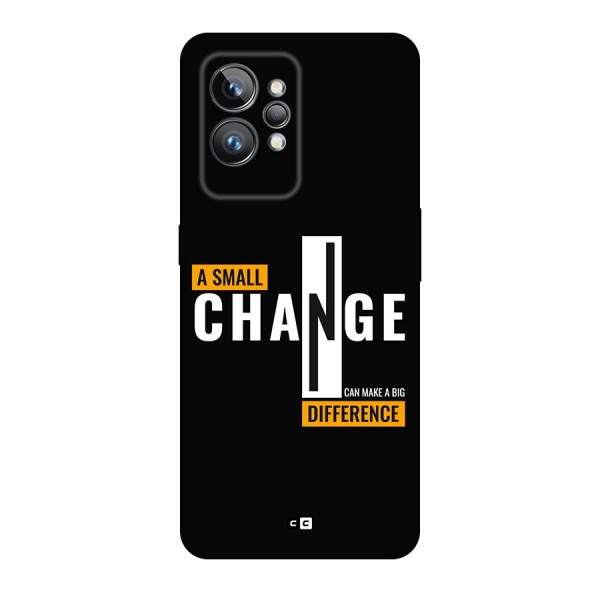 A Small Change Back Case for Realme GT2 Pro