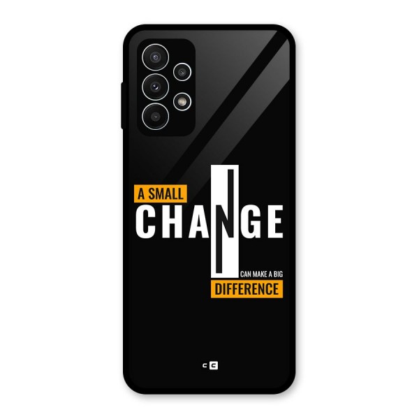 A Small Change Glass Back Case for Galaxy A23