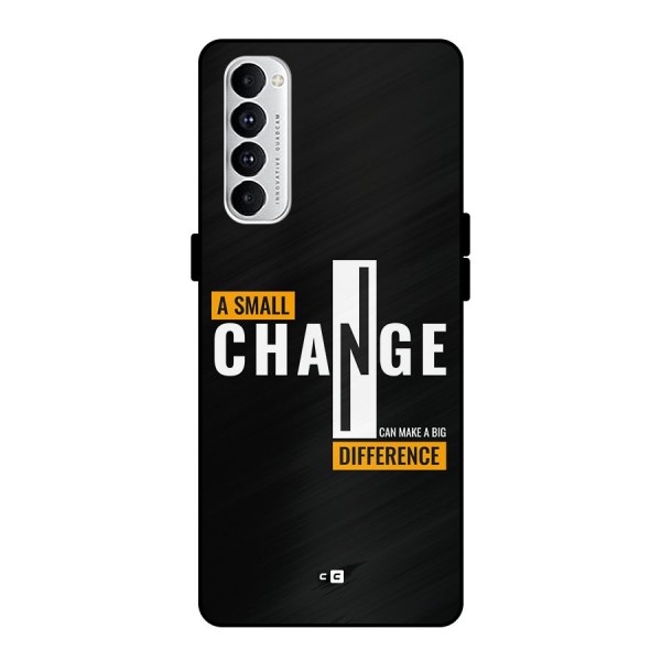 A Small Change Metal Back Case for Oppo Reno4 Pro