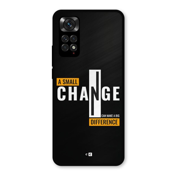 A Small Change Metal Back Case for Redmi Note 11