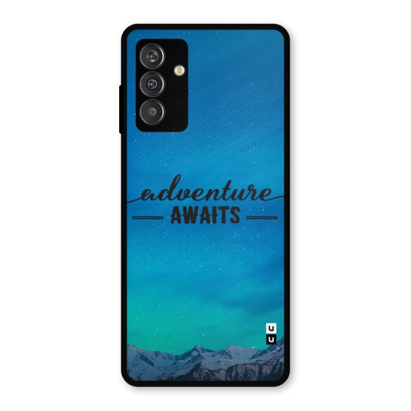 Adventure Awaits Metal Back Case for Galaxy F13