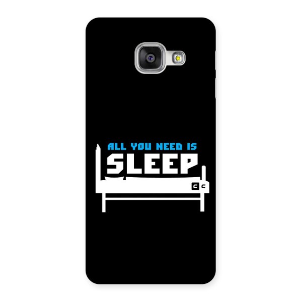 All You Need Sleep Back Case for Galaxy A3 (2016)