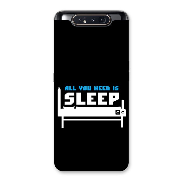 All You Need Sleep Back Case for Galaxy A80