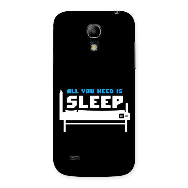 All You Need Sleep Back Case for Galaxy S4 Mini