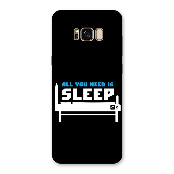 All You Need Sleep Back Case for Galaxy S8 Plus