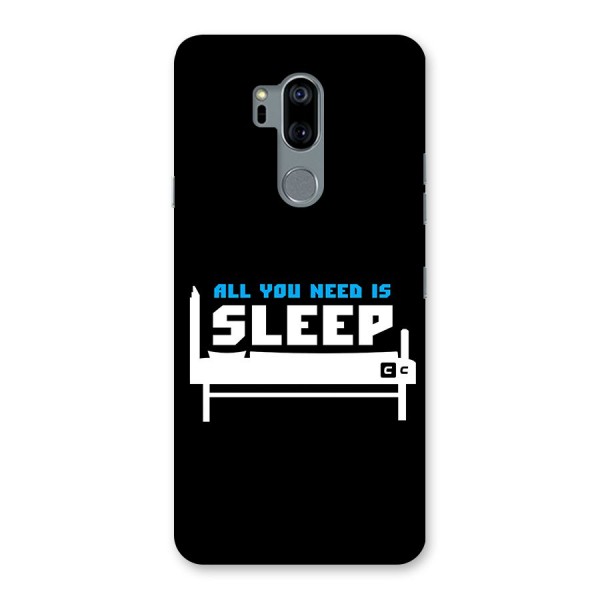 All You Need Sleep Back Case for LG G7