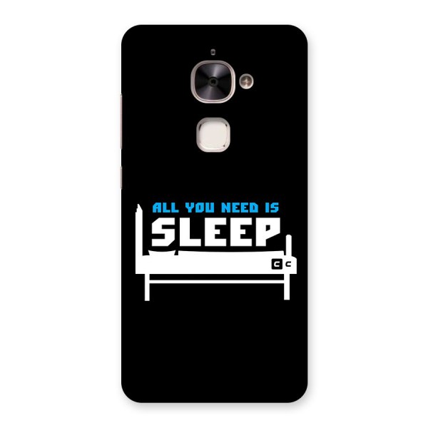 All You Need Sleep Back Case for Le 2