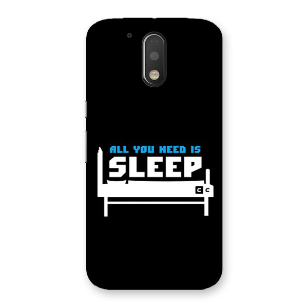 All You Need Sleep Back Case for Moto G4