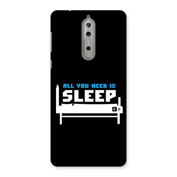 All You Need Sleep Back Case for Nokia 8