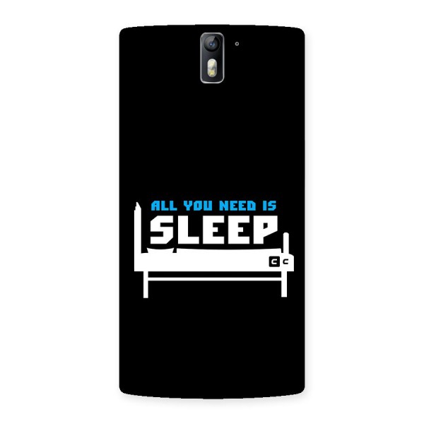 All You Need Sleep Back Case for OnePlus One