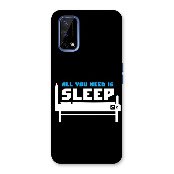 All You Need Sleep Back Case for Realme Narzo 30 Pro