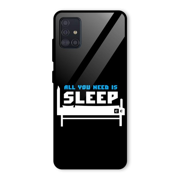 All You Need Sleep Glass Back Case for Galaxy A51