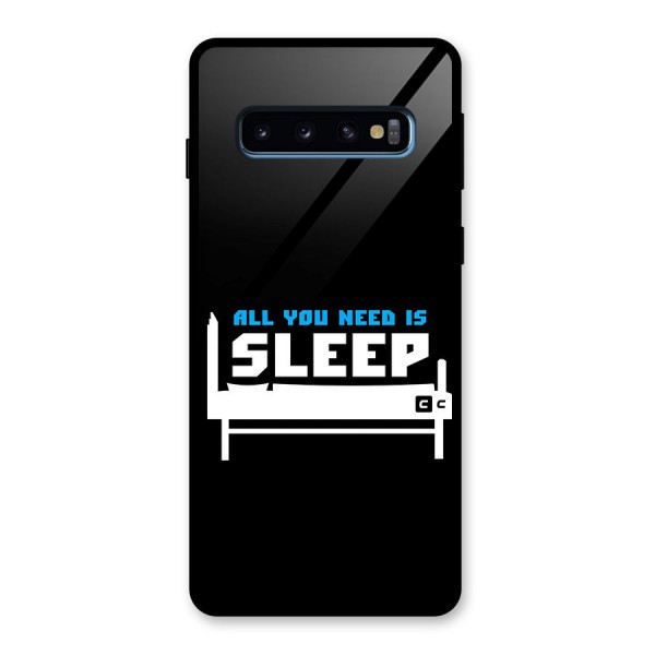 All You Need Sleep Glass Back Case for Galaxy S10