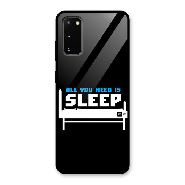 All You Need Sleep Glass Back Case for Galaxy S20