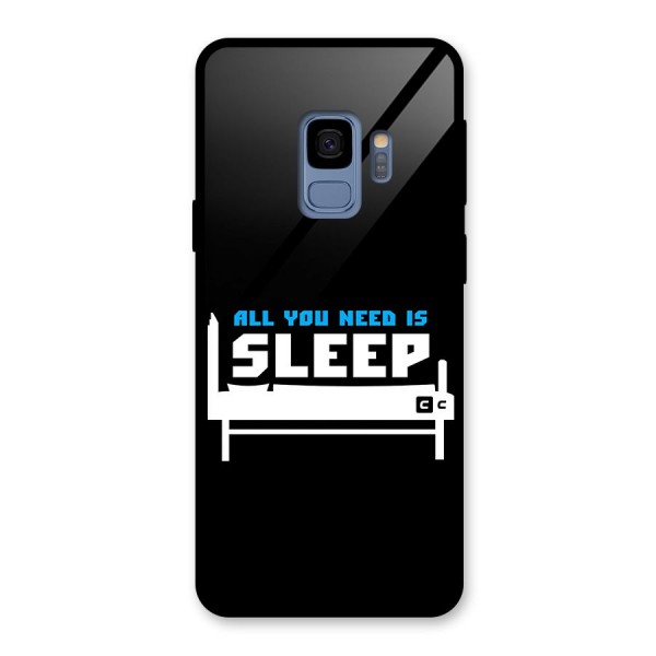 All You Need Sleep Glass Back Case for Galaxy S9