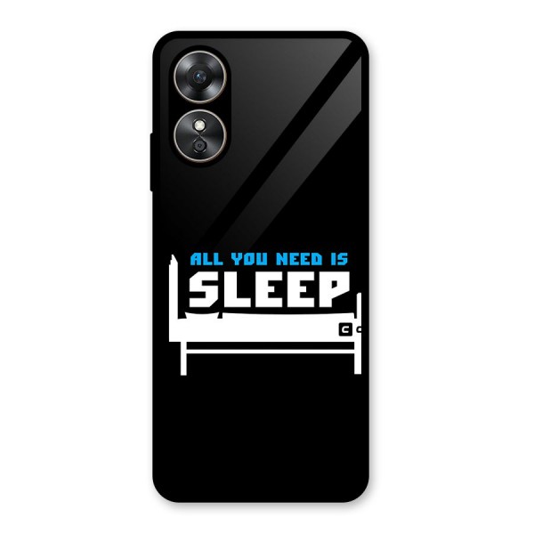 All You Need Sleep Glass Back Case for Oppo A17