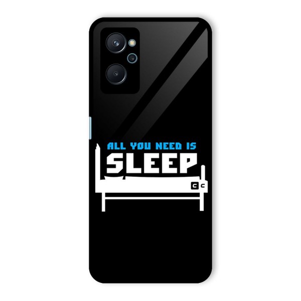 All You Need Sleep Glass Back Case for Realme 9i