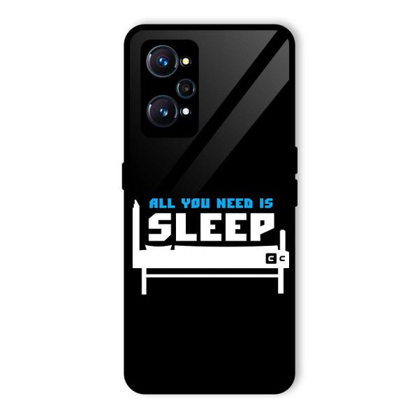 All You Need Sleep Glass Back Case for Realme GT 2