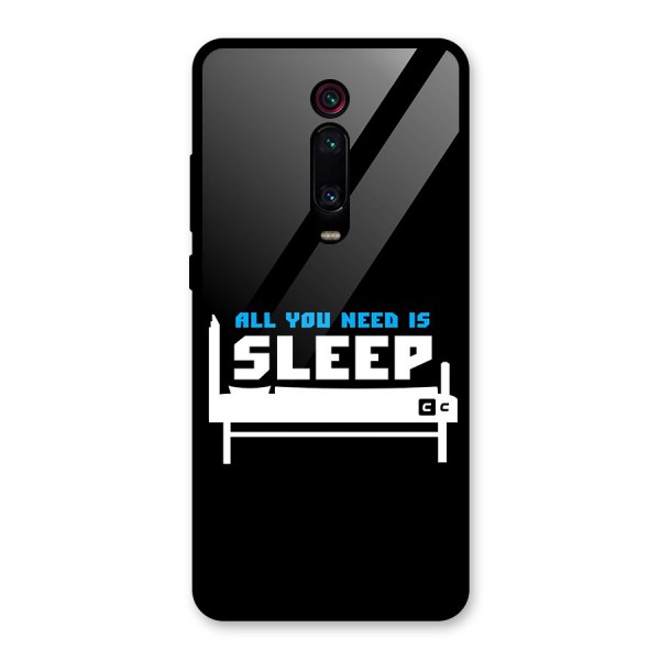 All You Need Sleep Glass Back Case for Redmi K20