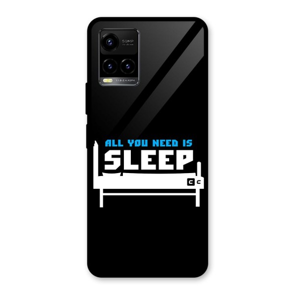 All You Need Sleep Glass Back Case for Vivo Y21A